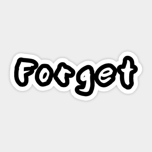 Forget Sticker